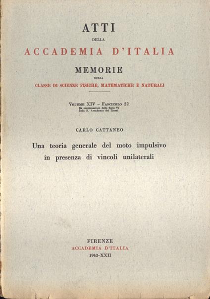 Una teoria generale del moto impulsivo in presenza di vincoli unilaterali - Carlo Cattaneo - copertina