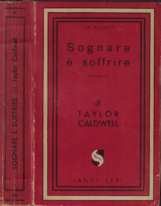 Sognare è soffrire - Taylor Caldwell - copertina