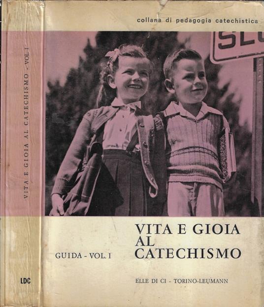 Vita e gioia al catechismo Vol. I - copertina