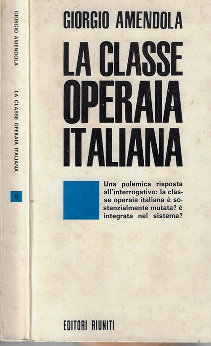 La classe operaia italiana - Giorgio Amendola - copertina