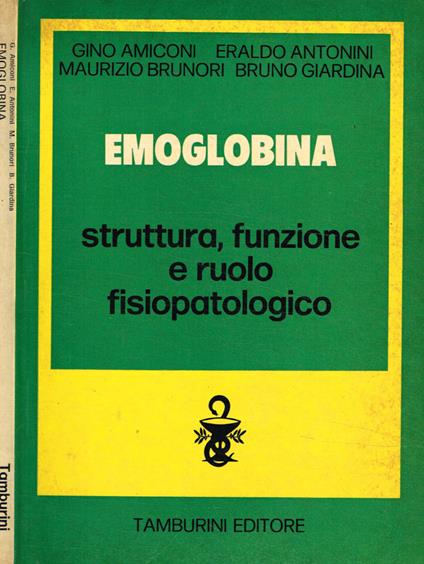 Emoglobina. Struttura, funzione e ruolo fisiopatologico - copertina