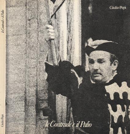 Le Contrade e il Palio - Giulio Pepi - copertina