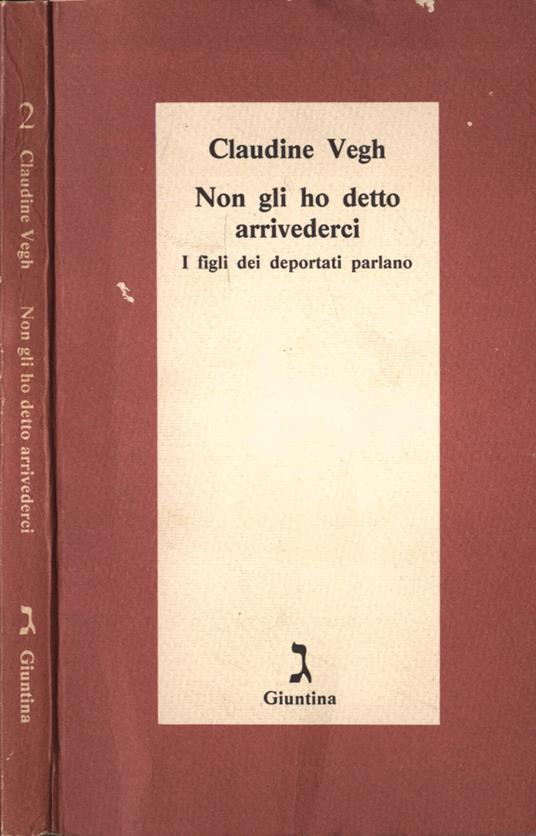 Non gli ho detto arrivederci - Claudine Vegh - copertina