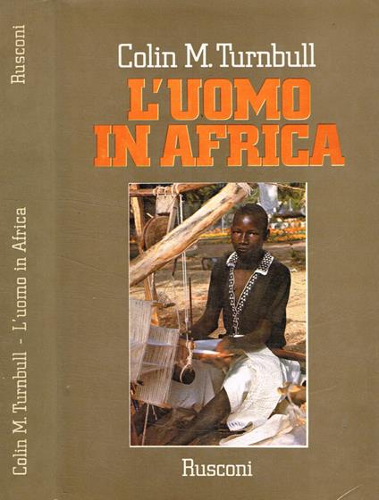 L' uomo in Africa - M. Turnbull Colin - copertina