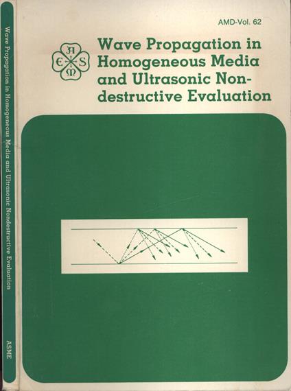 Wave propagation in homogeneous media and ultrasonic non - destructive evaluation - George Johnson - copertina