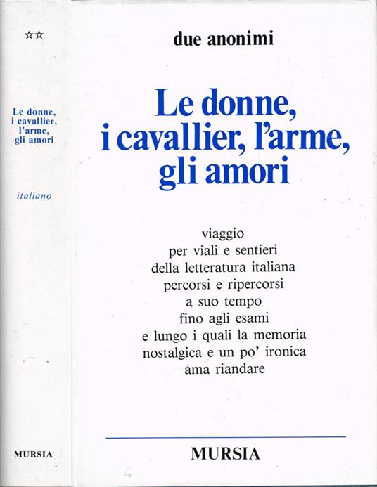 Le donne, i cavallier, l'arme, gli amori - copertina