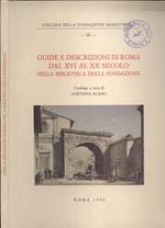 Guide e descrizioni di Roma dal XVI al XX secolo nella Biblioteca della Fondazione