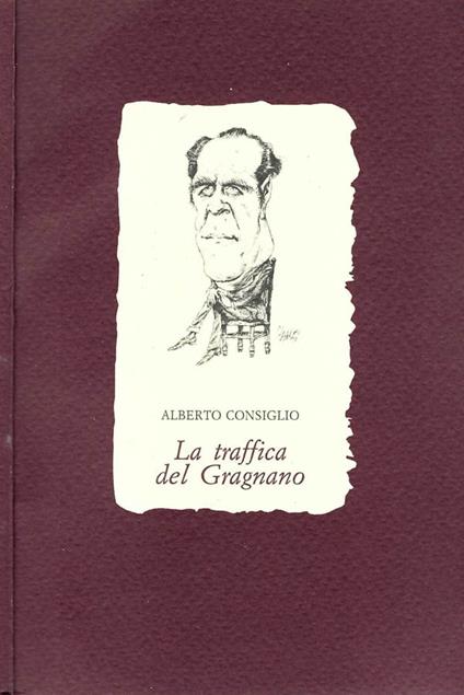 La Traffica del Gragnano - Alberto Consiglio - copertina