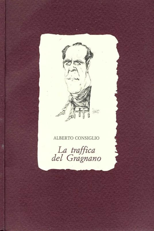 La Traffica del Gragnano - Alberto Consiglio - copertina