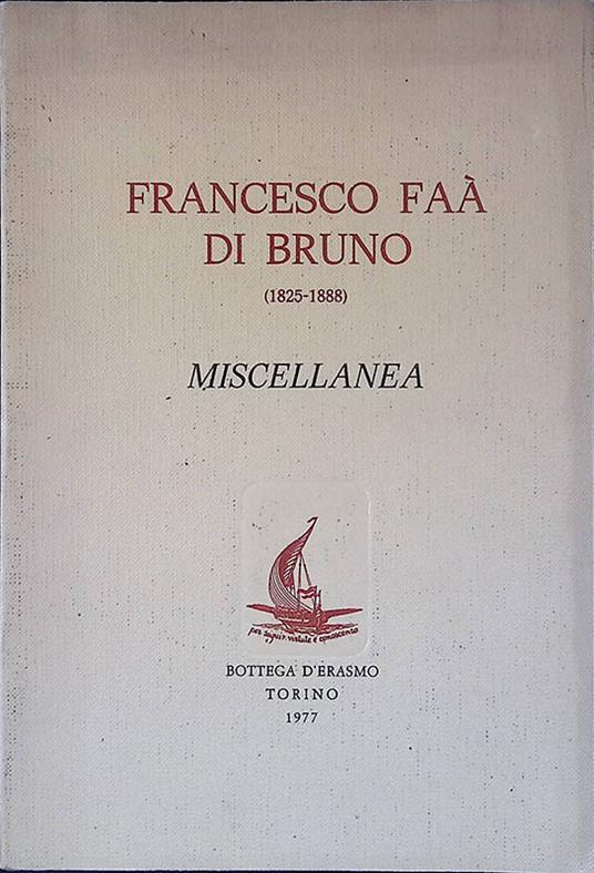 Francesco Faà di Bruno 1825-1888. Miscellanea - copertina