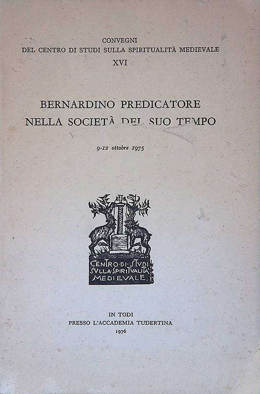 Bernardino predicatore nella società del suo tempo 9-12 ottobre 1975 - copertina