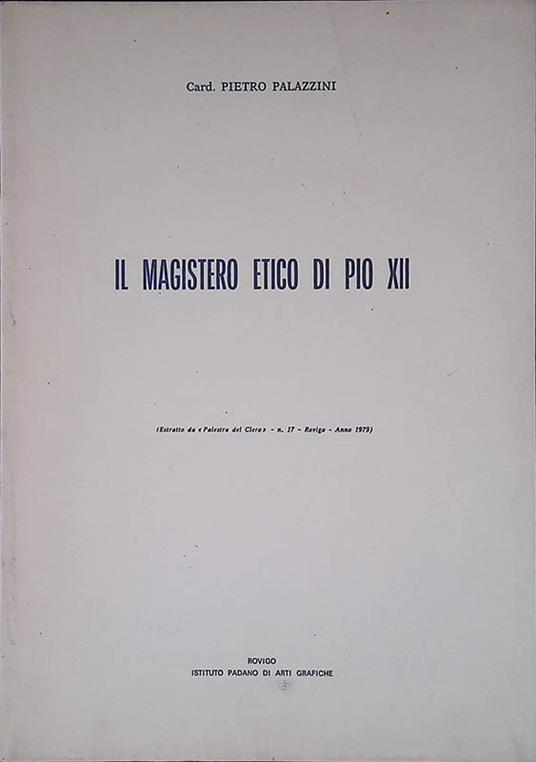 Il magistero etico di Pio XII - Pietro Palazzini - copertina