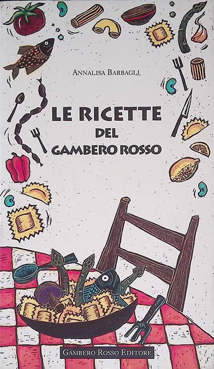 Le ricette del Gambero Rosso - Annalisa Barbagli - copertina