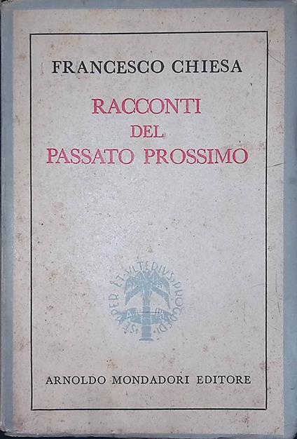 Racconti del passato prossimo - Francesco Chiesa - copertina