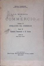 La Scienza del Commercio. Volume II Operazioni del commercio - Parte II Tecnica bancaria e di borsa - Libro III Delle borse valori