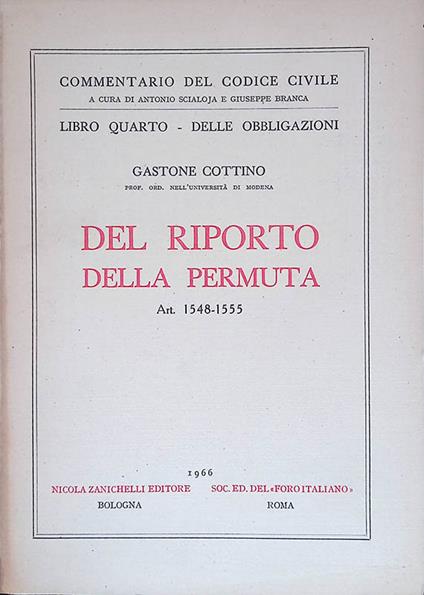 Commentario del Codice Civile. Del Riporto della Permuta Art. 1548-1555 - Gastone Cottino - copertina