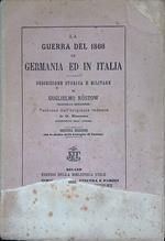 La guerra del 1866 in Germania ed in Italia. Descrizione storica e militare