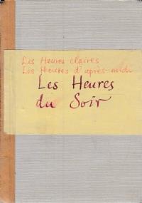 Les heures du soir précédees de Les heures claires - Les heures d’après-midi - Emile Verhaeren - copertina