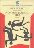 Non buttiamoci giù - Nick Hornby - copertina