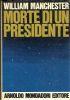 Morte di un Presidente. 20-25 novembre 1963 - William Manchester - copertina