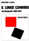 Il lungo cammino - autobiografia 1906 - 1944