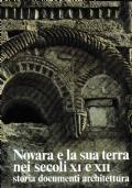Novara E La Sua Terra Nei Secoli Xi E Xii. Storia Documenti Architettura