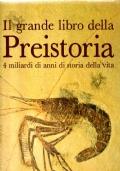 Il GRANDE LIBRO DELLA PREISTORIA. 4 Miliardi di anni di storia della vita