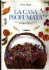 La casa profumata. Guida creativa per profumare e decorare ogni ambiente della casa
