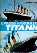 Il viaggio inaugurale del Titanic - Geoffrey J. Marcus - copertina