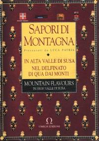 Sapori di montagna, in alta Valle di Susa nel delfinato di qua dai monti - Luca Patria - copertina