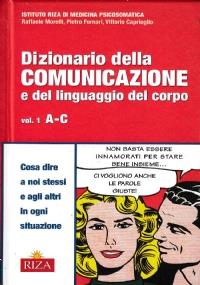 Dizionario della comunicazione e del linguaggio del corpo - Vol. 1 A-C - copertina