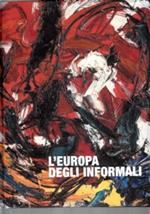 L’Europa degli informali. Dal dopo guerra agli anni ’60