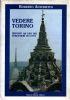 Vedere Torino, Appunti ad uso dei forestieri in città - Roberto Antonetto - copertina