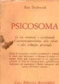 Psicosoma. Le vie orientali e occidentali all’autoconsapevolezza, alla salute e allo sviluppo personale