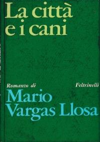 La città e i cani - Mario Vargas Llosa - copertina