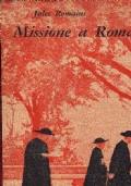 Missione a Roma. Romanzo - Jules Romains - copertina