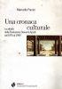 Una CRONACA CULTURALE - Le attività della Fondazione Giovanni Agnelli dal 1976 al 1999