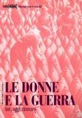 Le donne e la guerra. Ieri, oggi, domani