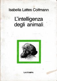 L’ intelligenza degli animali - Isabella Lattes Coifmann - copertina