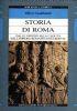 Storia di Roma, dalle origini alla caduta dell’impero romano d’occidente