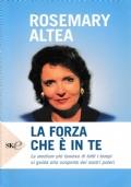 La forza che è in te - Rosemary Altea - copertina