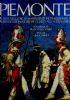 Piemonte, le feste religiose, le manifestazioni tradizionali e le rievocazioni storiche. Cuneo Asti Alessandria - Dino A. Garino - copertina