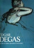 Edgar Degas: la vita e le opere attraverso i suoi scritti - Edgar Degas - copertina