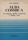 Alba cosmica. L’origine della materia e della vita