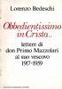 Obbedientissimo in Cristo... Lettere di Don Primo Mazzolari al suo vescovo (1917-1959) - Lorenzo Bedeschi - copertina