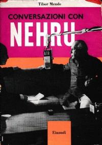 Conversazione con Nehru - Tibor Mende - copertina