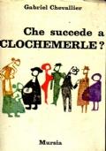 Che succede a Clochemerle ? - Gabriel Chevallier - copertina