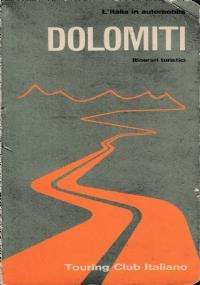 Dolomiti: itinerari turistici. L’Italia in automobile - copertina