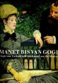 Manet bis van Gogh : Hugo von Tschudi und der Kampf um die Moderne