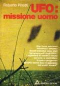 UFO: missione uomo - Roberto Pinotti - copertina